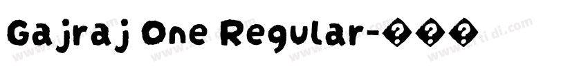 Gajraj One Regular字体转换 Gajraj One Regular字体转换
